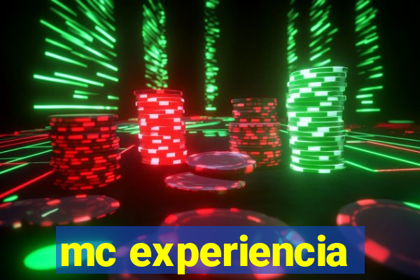 mc experiencia